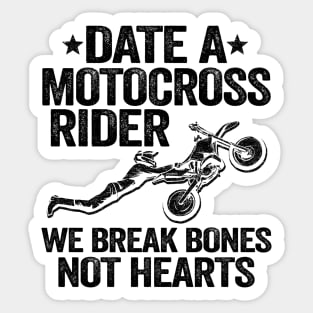 Date A Motocross Rider We Break Bones Not Hearts Funny Motocross Sticker